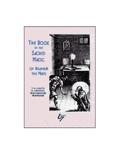 The Book of the Sacret Magic of Abramelin the Mage